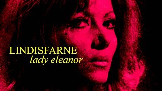 Lindisfarne Lady Eleanor lyrics [upl. by Smitty]