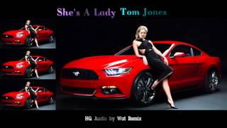 Shes a lady  Tom Jones HQ Audio [upl. by Yeh]