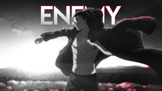 Eren Yeager  Enemy EditAMV [upl. by Nylevol546]