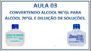 Aula 03  Convertendo álcool 96°GL para álcool 70°GL [upl. by Doowron]