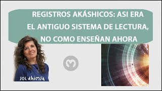 REGISTROS AKASHICOS ASI ERA EL ANTIGUO SISTEMA DE LECTURA NO COMO ENSEÑAN AHORA [upl. by Rutherford]