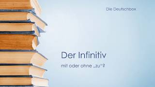 Infinitiv mit und ohne quotzuquot [upl. by Ailemac810]