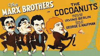 The Cocoanuts 1929 THE MARX BROTHERS🍕MAPCAP COMEDY MUSICAL [upl. by Eillod]