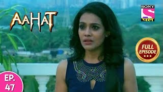 Aahat  Full Episode 47  19th November 2019 [upl. by Sholley]