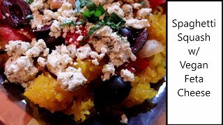 Spaghetti Squash with Vegan Feta Cheese [upl. by Leicester]