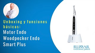 Motor Endo Woodpecker Endo Smart Plus  Unboxing y funciones básicas [upl. by Nunci308]