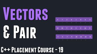 Vectors and Pair  C Course  19 [upl. by Eleanore]