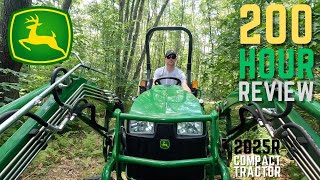 200 HOUR Review on the John Deere 2025r  Would I BUY AGAIN  Compact Tractor [upl. by Moody]