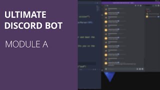 ULTIMATE DISCORD BOT  Module A  Course introduction how to make a Discord Bot with discordpy [upl. by Jecho]