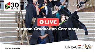 UNISA Autumn Graduations  24 April 2024  1400 Ceremony [upl. by Anuqahs110]