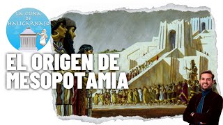 MESOPOTAMIA I  La aparición de la escritura y de las ciudadesestado [upl. by Mutua]