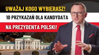 Kandydat na Prezydenta Polski MUSI Spełniać Te 10 WARUNKÓW [upl. by Eidna]