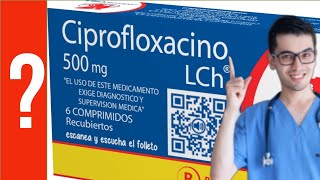 CIPROFLOXACINO para que sirve la Ciprofloxacino quotinfeccionesquot  Y MAS 💊 Antibióticos [upl. by Airual]