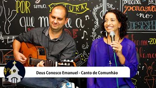 CANTO DE COMUNHÃO  Deus Conosco Emanuel  4º Domingo do Advento Ano A [upl. by Hermann]