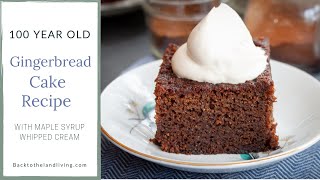 Gingerbread Cake  100 year old recipe [upl. by Nolahc]