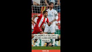 Real Madrids La Liga Legacy 5 Historic Clashes with Girona Revealed [upl. by Nodnorb941]