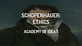 Introduction to Schopenhauer Schopenhauers Ethics [upl. by Durgy]