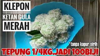 RESEP KUE KLEPON TEPUNG KETAN ISI GULA MERAH KENYAL DAN LUMER  No kapur sirih  14kg jadi 100biji [upl. by Ical]