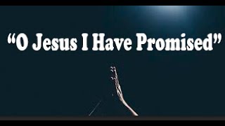 quotO Jesus I Have Promisedquot Projection Ready Hymns [upl. by Bywaters]