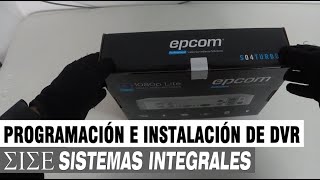 PROGRAMACIÓN E INSTALACIÓN DE DVR EPCOM PARA VISUALIZAR CÁMARAS EN SU TÉLEFONO [upl. by Ailedo]