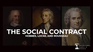 The Social Contract Hobbes Locke and Rousseau [upl. by Martinelli642]