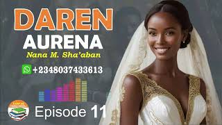 DAREN AURENA EPISODE 11 [upl. by Ameyn]