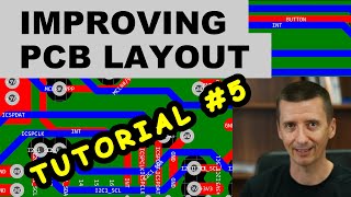 Tutorial 5 Improving Your PCB Layout and Manufacturing Your Board [upl. by Acinoev]