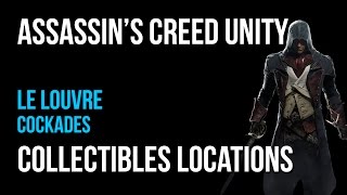 Assassins Creed Unity Le Louvre Cockades Collectibles Guide [upl. by Letsyrk148]