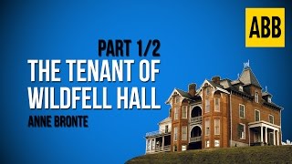 THE TENANT OF WILDFELL HALL Anne Bronte  FULL AudioBook Part 12 [upl. by Ettena272]