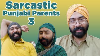 SARCASTIC Punjabi Parents 3  Harshdeep Ahuja [upl. by Dahsraf]