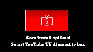 Cara install aplikasi smart YouTube TV di STB Android [upl. by Idalina]