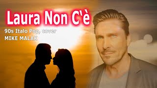 Laura Non Cè 90s Italo Pop cover wonscreen lyrics  Mike Malak [upl. by Catriona192]