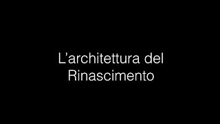 Architettura del Rinascimento [upl. by Ebsen189]