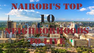 Nairobi Top 10 Best Neighborhoods to Live 2023 [upl. by Yaeger]