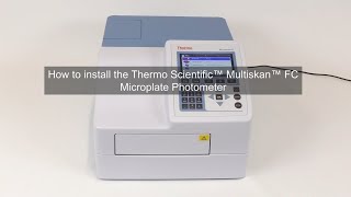 Thermo Scientific Multiskan FC Microplate Photometer installation [upl. by Aelyk]