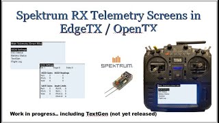 EdgeTx Spektrum Telemetry TextGen and Avian ESC [upl. by Ier]