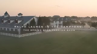 RALPH LAUREN  Spring 2025 Fashion Show Ralph Lauren in the Hamptons [upl. by Kimon986]