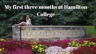 MY FIRST THREE MONTHS AT HAMILTON COLLEGE NY [upl. by Porte]