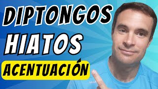 🔴Acentuación de Hiatos y Diptongos Guía Fácil [upl. by Calore]