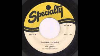 JOE LIGGINS  DRIPPERS BOOGIE  SPECIALTY [upl. by Cort]