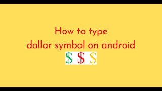 How to type dollar symbol on android [upl. by Schaffel154]