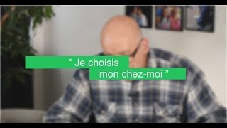 Autodétermination  Je choisis mon chezmoi [upl. by Anirod15]