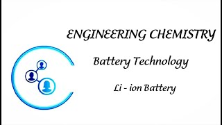 Engineering Chemistry Module 1 Lecture 15 Li ion Battery [upl. by Leveridge]