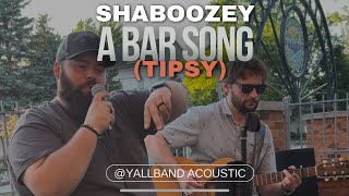 A Bar Song Tipsy  Shaboozey Acoustic cover by YALL [upl. by Eniak]