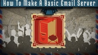 How To Make A Basic Email Server [upl. by Xam]