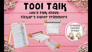 LETS TALK FISKARS PAPER TRIMMERS  Paper Crafting Tools  Procision Paper Cutter  Tool Talk [upl. by Battiste258]