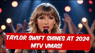 MTV VMA Awards Winners List 2024  Taylor Swift Shines at 2024 MTV VMAs [upl. by Ttevy607]