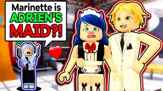 MARINETTE BECOMES ADRIEN’S MAID Roblox Miraculous MOVIE 🏠 [upl. by Jasmine]