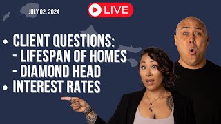 July 02 2024 Client Questions Presidential Debate Interest Rates LIVE Hawaii Real Estate [upl. by Eniluqaj475]