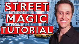 Street Magic Tutorial  A Complete Guide [upl. by Avot738]